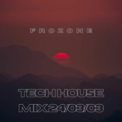tech house mix 24/03/03