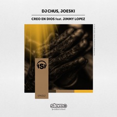 DJ Chus, Joeski - Creo En Dios Feat. Jimmy Lopez (Vocal Mix)