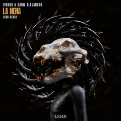 Lyanno & Rauw Alejandro - LA NENA (Lkhn Remix)
