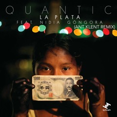 Quantic - La plata (Ant Klent remix)