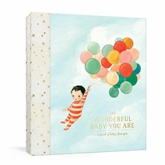 Read online The Wonderful Baby You Are: A Record of Baby's First Year: Baby Memory Book with Milesto