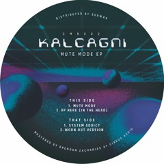 PREMIERE : Kalcagni - Up Here (In The Head)