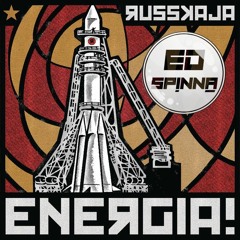 Russkaja - Energia (Ed Spinna Remix)