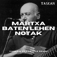 Mikel Laboa - Martxa Baten Lehen Notak (Vaskan Hardstyle Remix)