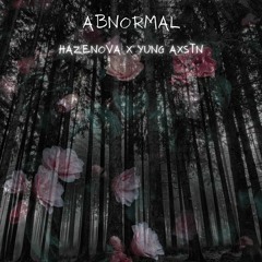 abnormal (feat. yung axstn)