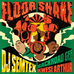 Floor Shake (Instrumental) [feat. BackRoad Gee & Kwesi Arthur]