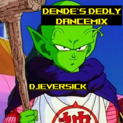 Dende's DEDLY DanceMix - EverSICK Tapes Vol.2