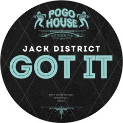 JACK DISTRICT - Got It [PHR451] Pogo House Rec