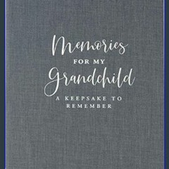 [Ebook]$$ 📚 Memories for My Grandchild (Cloth Bound, Deluxe Edition)     Hardcover – December 1, 2