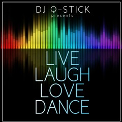 Live, Laugh, Love, Dance