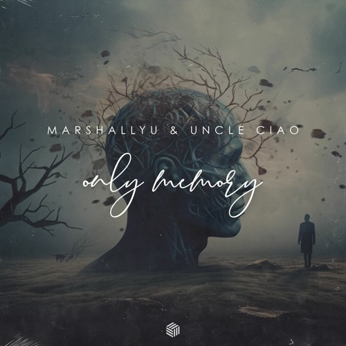 MarshallYU & Uncle Ciao - Only Memory
