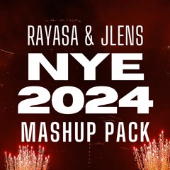 Rayasa & JLENS NYE 2024 Mashup Pack [15 TRACKS]