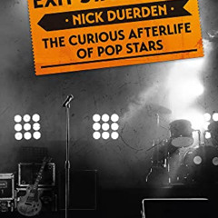 [DOWNLOAD] EPUB 🧡 Exit Stage Left: The curious afterlife of pop stars by  Nick Duerd