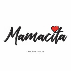 Mamacita (feat. Sai Sai)