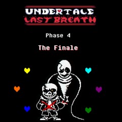 [Undertale Last Breath: Phase 4] - The Finale [Unofficial]