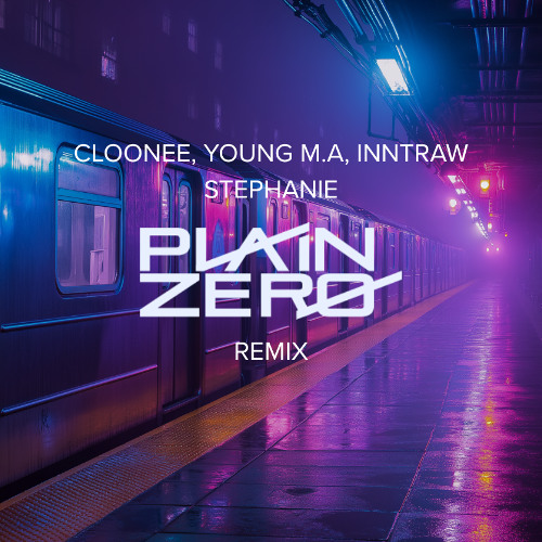 Stephanie (Plain Zero Remix)
