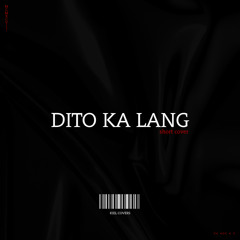 Dito Ka Lang - Cover by Kiel