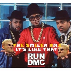 RUN DMC- It's Like That (The Smiler Remix)
