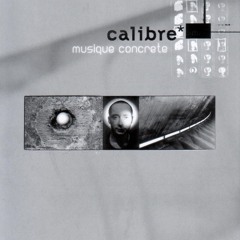 Calibre - Musique Concrete - CD 1