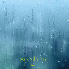 Ash in the Rain (Beth)
