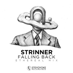 Strinner - Falling Back - Ethereal Techno