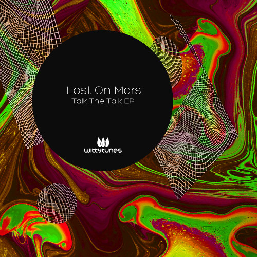 Lost On Mars - Talk The Talk [Witty Tunes]