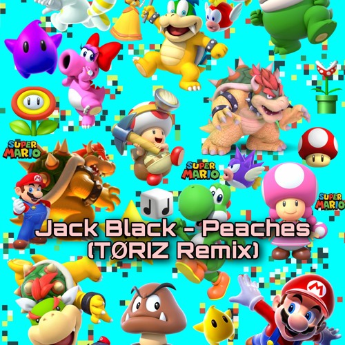 Stream Jack Black Peaches (Toriz Remix) by Toriz Listen online for