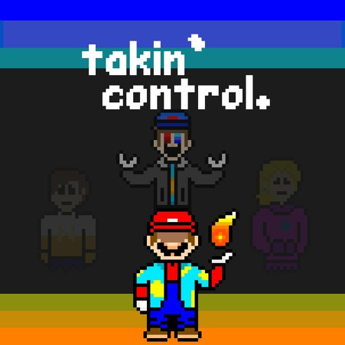 takin' control. [a self-insert megalolazing.]