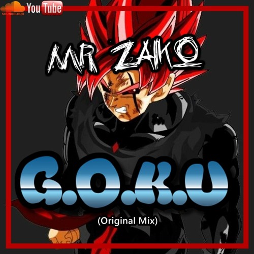 Stream MR ZAiKO - G.O.K.U (KAME-HAME-HAAA!) by MR ZAiKO Songs | Listen  online for free on SoundCloud
