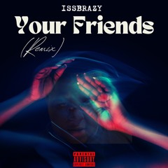 Your Friends (Hxncho Remix)