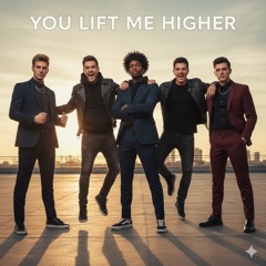 You Lift Me Higher