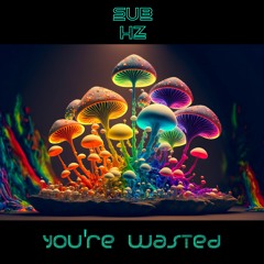 You're Wasted - Chain Mix