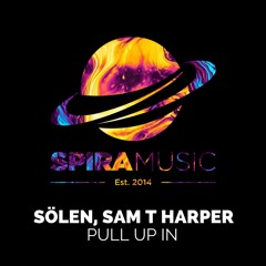 Sölen, Sam T Harper - Pull Up In [Free Download]