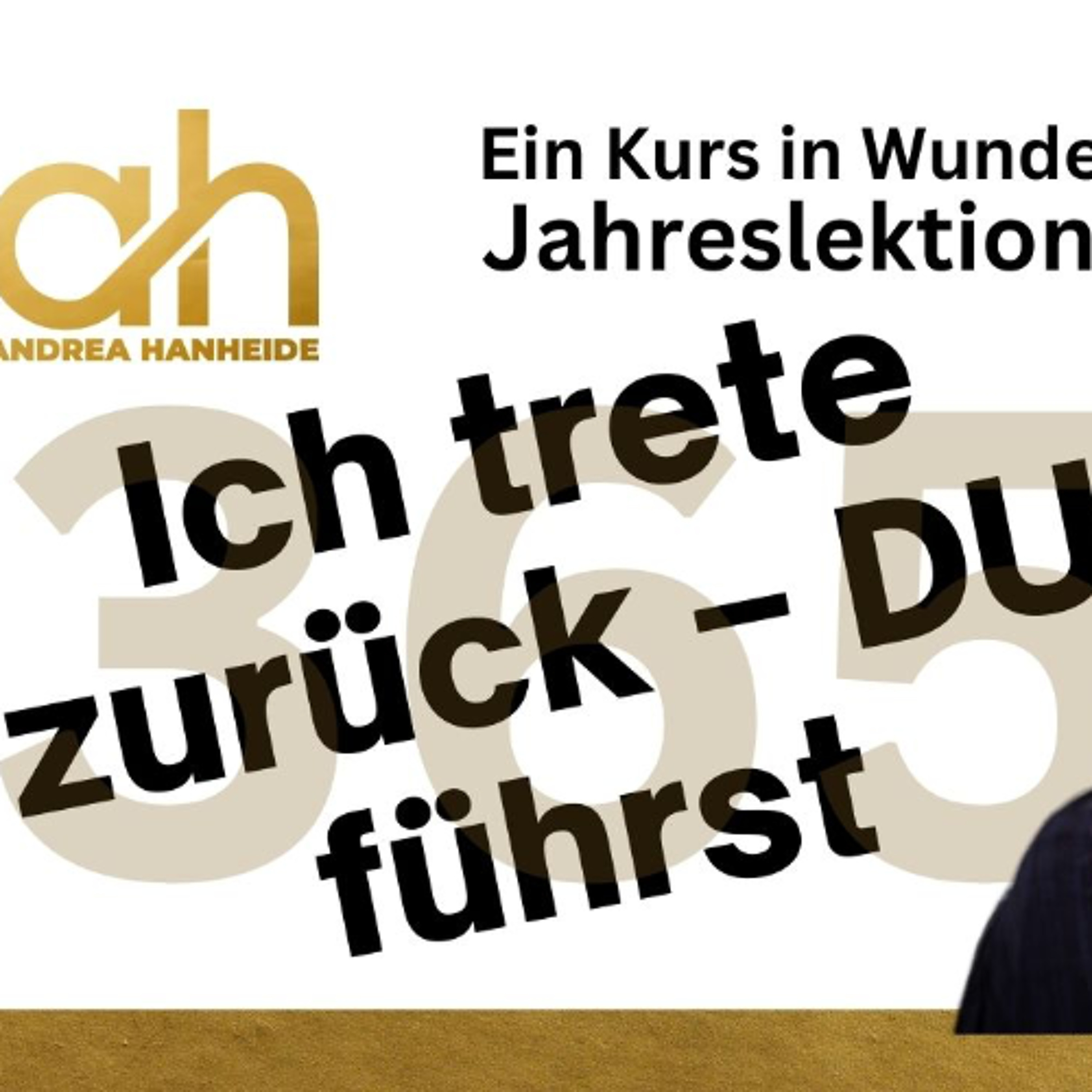 Lektion 365 Ich trete zurück – DU führst - EKIW episode artwork