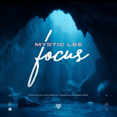 Mystic Lee - Focus