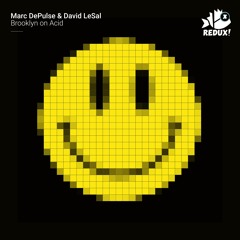 Marc DePulse, David LeSal - "Brooklyn On Acid" (Original Mix)