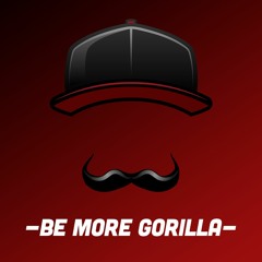 Mr. Biggz - Be More Gorilla