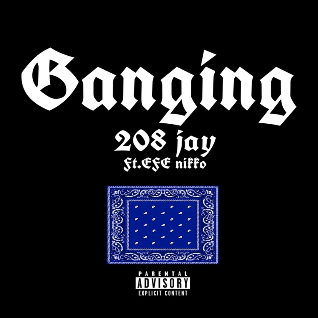 Stream Ganging Ft. eFe nikko by 208jay | Listen online for free on ...