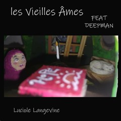 Les Vieilles Âmes - Feat Deepman