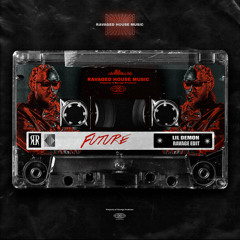 Future - Lil Demon (Ravage Edit)