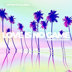 Lost Boys from Ibiza - Love Is No Game (Super Long Summer of '92 Remix)