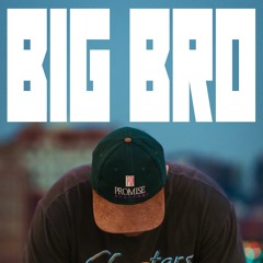 BIG BRO