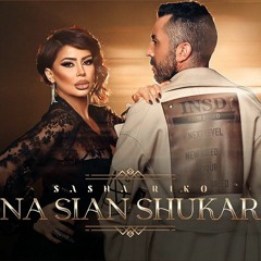 Sasha Riko - Na Sian Shukar TOTE REMIX 2022