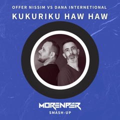 Offer Nissim X Dana Internetional - Kukuriku Haw Haw (MORENPER Smash - Up)