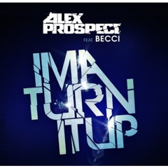 Alex Prospect feat Becci - IMA TURN IT UP (Ralston DNB mix)
