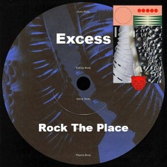 Excess - Rock The Place