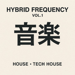 Hybrid Frequency Vol. 1 [Tech House Mix by Jhon Bona V]