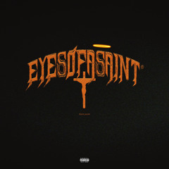 EYES OF A SAINT