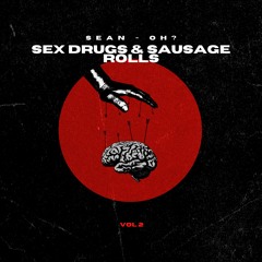 Sex Drugs & Sausage Rolls Ep. 2