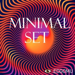 MINIMAL DEEP TECHNO SET EDGOMU